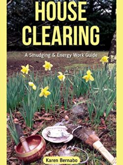 House Clearing: A Smudging and Energy work Guide