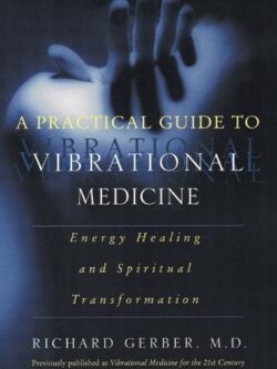 This is a book by Richard GerberA Practical Guide to Vibrational Medicine