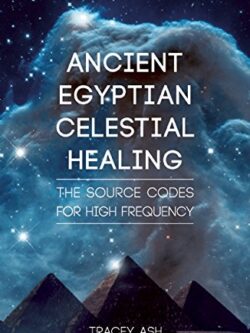 This is a book about Ancient Egyptian Celestial Healing: The Source Codes for High Frequency