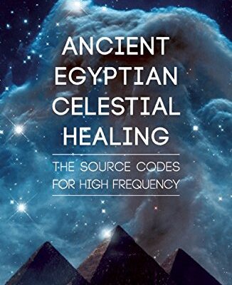 This is a book about Ancient Egyptian Celestial Healing: The Source Codes for High Frequency