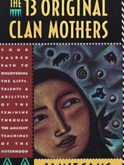 The 13 Original Clan Mothers