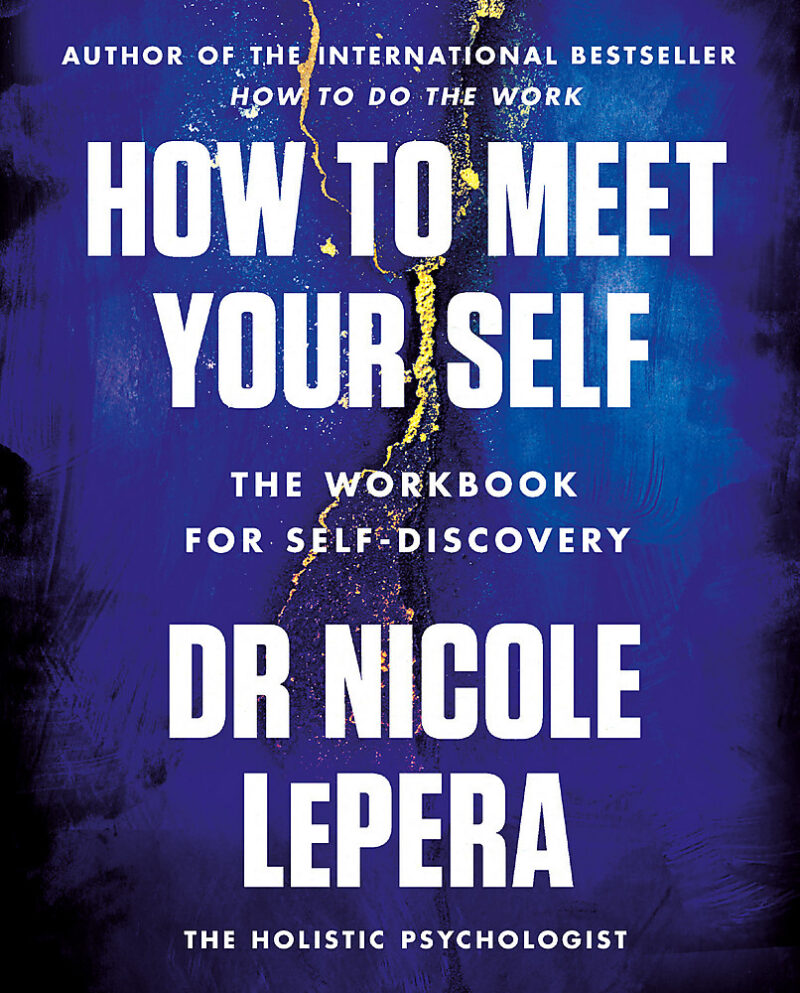 How to Meet Your Self: The Workbook for Self-Discovery