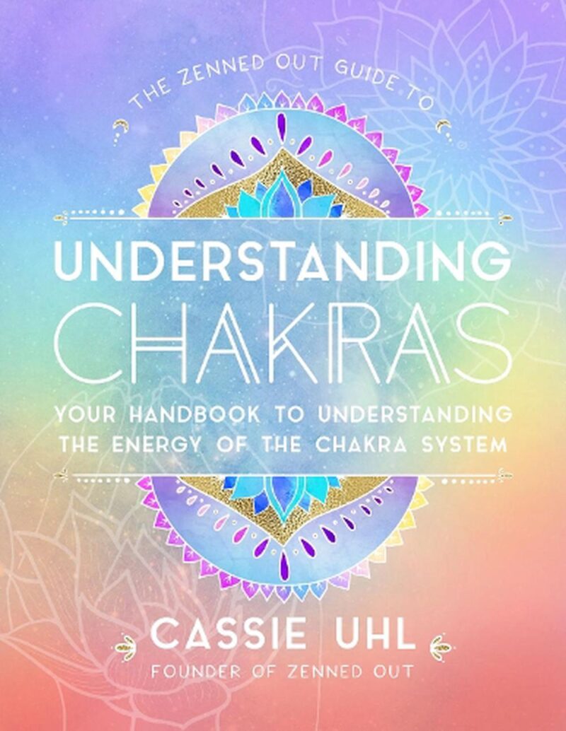 Understanding Chakraas by Cassie Uhl