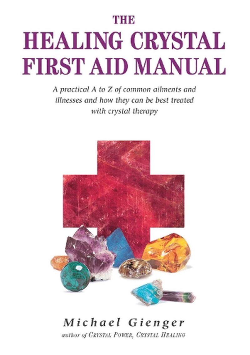 The Healing Crystals First Aid Manual