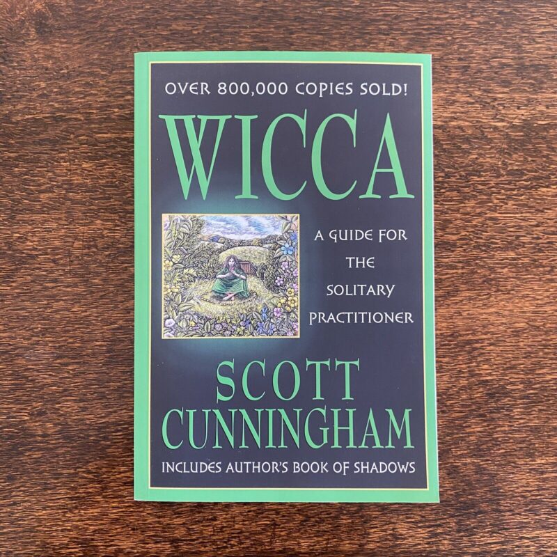 wicca a gudie to the solitary practitioner by Scott Cunningham